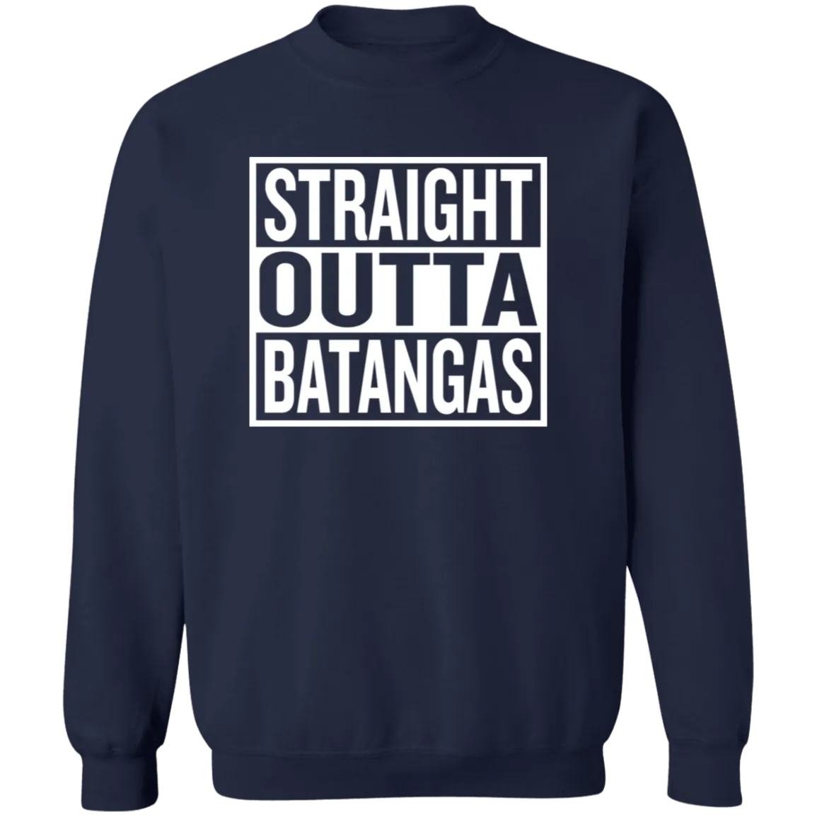 Straight Outta Batangas Unisex Crewneck Pullover Sweatshirt