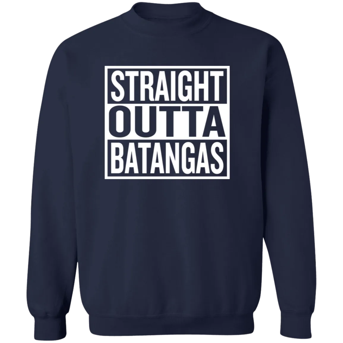 Straight Outta Batangas Unisex Crewneck Pullover Sweatshirt