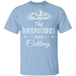The Mountains Are Calling T-Shirt
